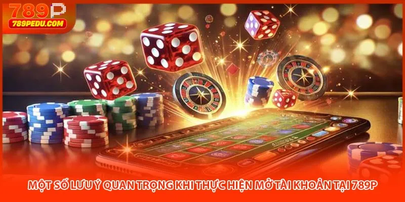 Một số lưu ý quan trọng khi thực hiện đăng ký 789P