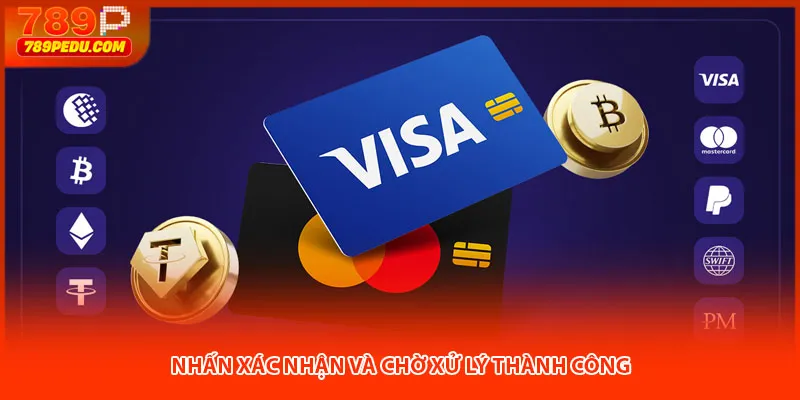 Nhấn xác nhận và chờ xử lý rút tiền 789P thành công